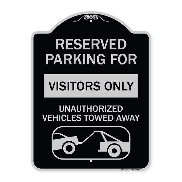 Signmission Reserved Parking for Visitors Unauthorized Vehicles Towed Away Alum Sign, 24" x 18", BS-1824-23070 A-DES-BS-1824-23070 - main
